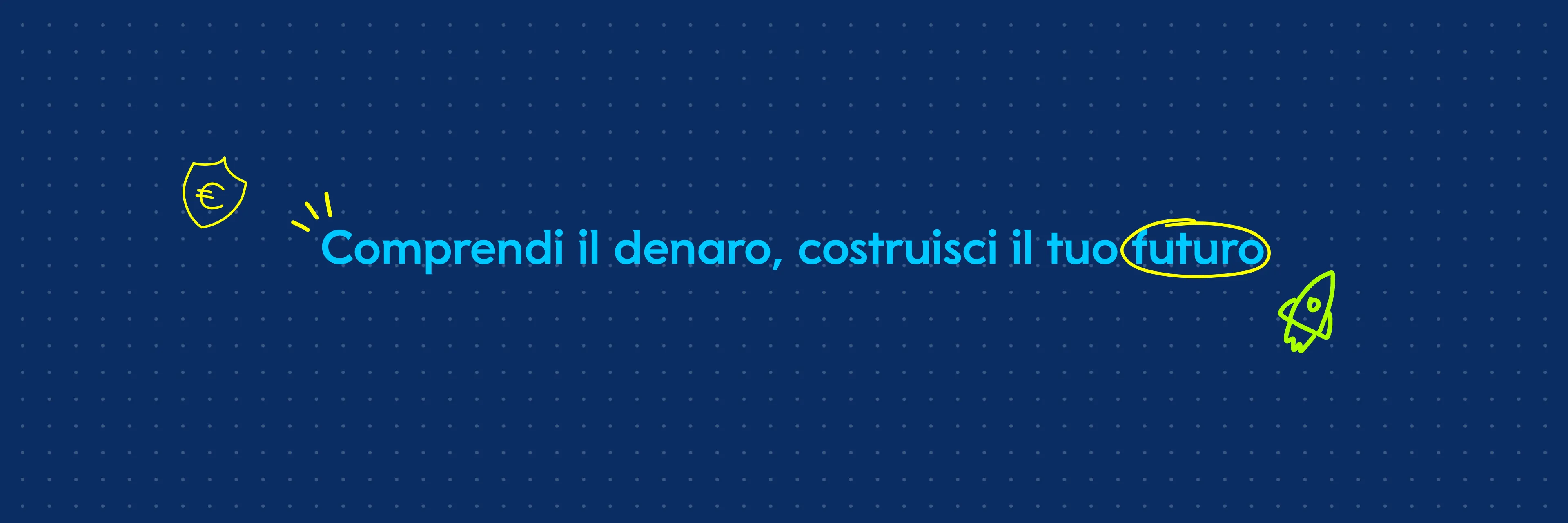Comprendi il denaro, costruisci il tuo futuro 2026 banner